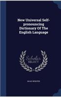 New Universal Self-Pronouncing Dictionary of the English Language