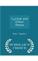 Lyrical and Other Poems - Scholar's Choice Edition