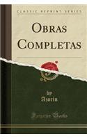 Obras Completas (Classic Reprint)