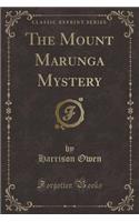 The Mount Marunga Mystery (Classic Reprint)