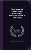 Disp. Inaug. de Immunitatibus Praediorum Ecclesiasticorum a Muneribus