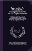Opportunities for Women in the Municipal Civil Service of the City of New York
