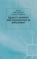 Equality. Diversity and Disadvantage in Employment