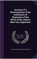 Account of a Determination of the Coefficents of Expansion of the Wires of the Jäderin Base-Line Apparatus