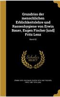 Grundriss der menschlichen Erblichkeitslehre und Rassenhygiene von Erwin Bauer, Eugen Fischer [und] Fritz Lenz; Band 02