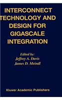 Interconnect Technology and Design for Gigascale Integration