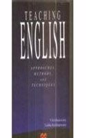 Teaching English: Approaches, Methods And Techniques