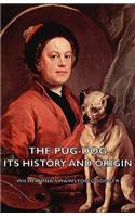 Pug-Dog - Its History and Origin