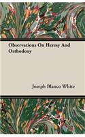 Observations on Heresy and Orthodoxy