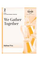 We Gather Together
