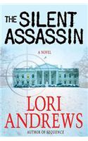 The Silent Assassin: (NO. 2 OF 3 Dr. Alexandra Blake Novels)