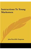 Instructions To Young Marksmen