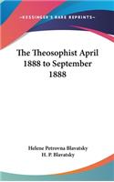 The Theosophist April 1888 to September 1888