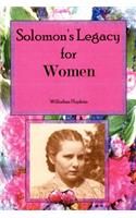 Solomon's Legacy For Women