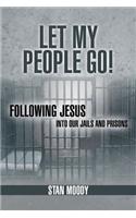 Let My People Go!