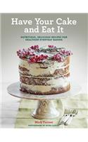 Have Your Cake and Eat It