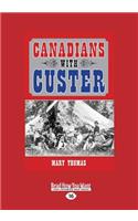 Canadians with Custer