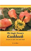 Single Person's Cookbook-Lessons in Life, Love and Food