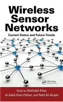 Wireless Sensor Networks: Current Status and Future Trends