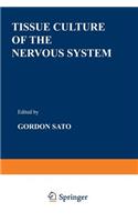 Tissue Culture of the Nervous System