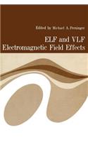 ELF and VLF Electromagnetic Field Effects: (English)