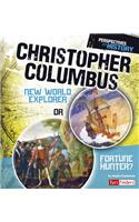 Christopher Columbus: New World Explorer or Fortune Hunter?(Perspectives on History)