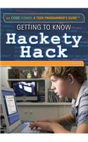 Getting to Know Hackety Hack: (Code Power: A Teen Programmer's Guide)