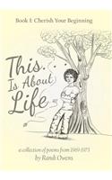 This . . . Is About Life