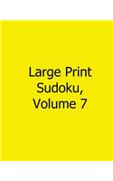 Large Print Sudoku, Volume 7: Fun, Large Grid Sudoku Puzzles(English)