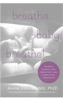 Breathe, Baby, Breathe!