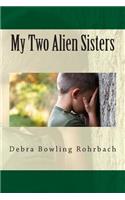 My Two Alien Sisters