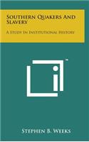 Southern Quakers and Slavery: A Study in Institutional History