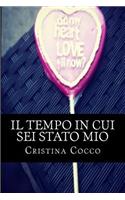 Il tempo in cui sei stato mio