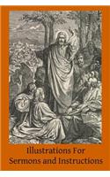 Illustrations For Sermons and Instructions