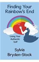 Finding Your Rainbow's End: Living Your Authentic Self