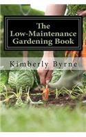 The Low-Maintenance Gardening Book