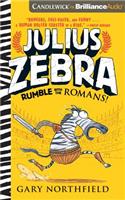 Julius Zebra: Rumble with the Romans!: Rumble With the Romans!(Julius Zebra)