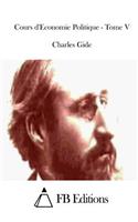 Cours d'Economie Politique - Tome V: (French)