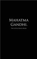 Mahatma Gandhi.