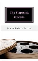 Slapstick Queens