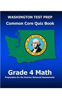 WASHINGTON TEST PREP Common Core Quiz Book Grade 4 Math