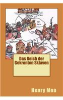 Das Reich Der Gekronten Sklaven