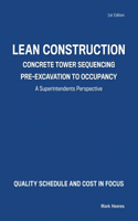 Lean Construction Concrete Tower Sequencing Pre-Excavation to Occupancy