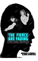 Fierce Are Fading