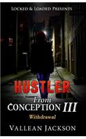 Hustler from Conception III