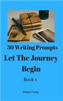 30 Writing Prompts 30 Books: Let The Journey Begin