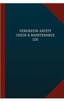 Generator Safety Check & Maintenance Log (Logbook, Journal - 124 pages, 6