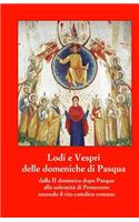 Lodi e Vespri delle domeniche di Pasqua fino a Pentecoste