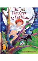 The Tree That Grew to the Moon: (English)