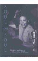 Soul on Soul: The Life and Music of Mary Lou Williams